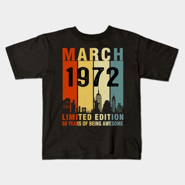 March 1972 Limited Edition 50 Years Of Being Awesome Kids T-Shirt by tasmarashad